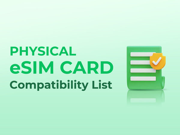 Physical eSIM Card Compatibility List text with a document and shield icon.