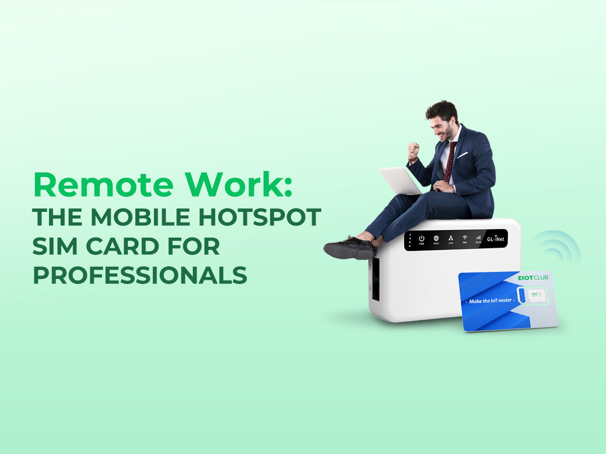 Remote Work: The Mobile Hotspot SIM Card for Professionals
