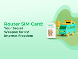 An illustration of a SIM card and a cartoon RV promoting a router SIM card for internet access while traveling.